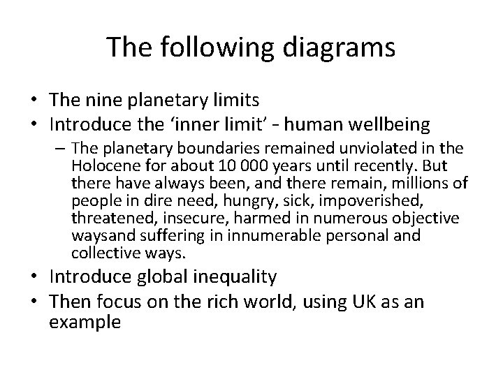 The following diagrams • The nine planetary limits • Introduce the ‘inner limit’ –
