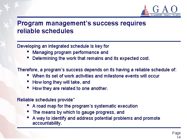 Program management’s success requires reliable schedules Developing an integrated schedule is key for •