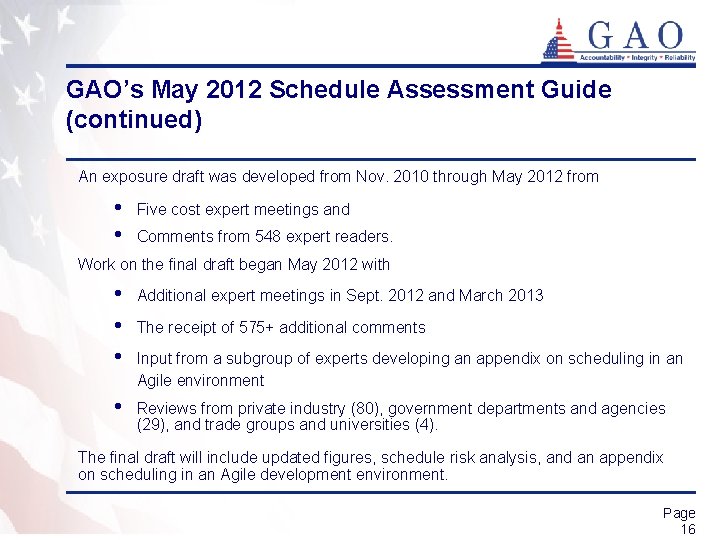 GAO’s May 2012 Schedule Assessment Guide (continued) An exposure draft was developed from Nov.