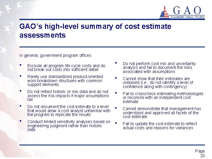 GAO’s high-level summary of cost estimate assessments In general, government program offices • Do