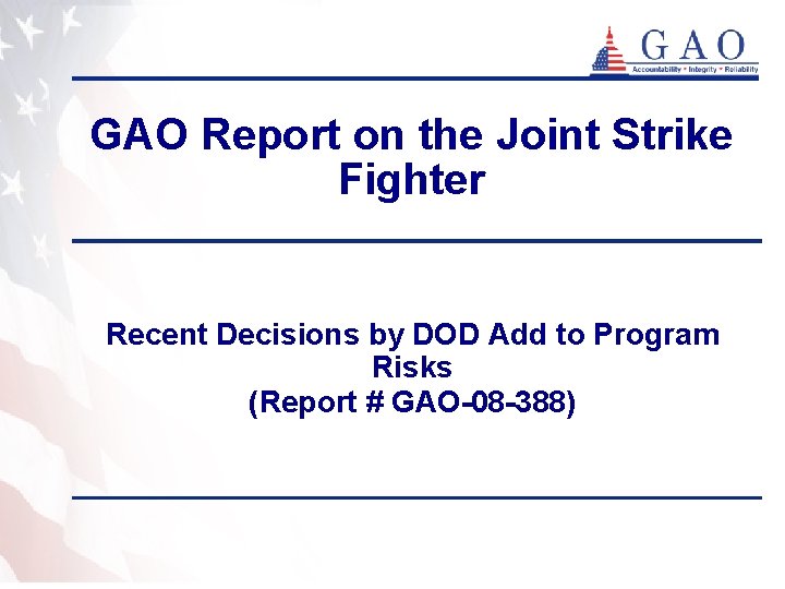 GAO Report on the Joint Strike Fighter Recent Decisions by DOD Add to Program