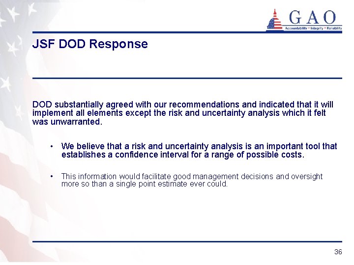 JSF DOD Response DOD substantially agreed with our recommendations and indicated that it will