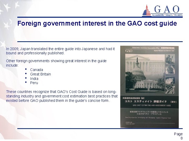 Foreign government interest in the GAO cost guide In 2009, Japan translated the entire