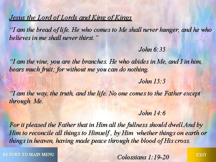 Jesus the Lord of Lords and King of Kings “I am the bread of