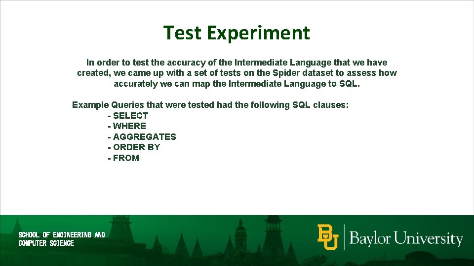 Test Experiment In order to test the accuracy of the Intermediate Language that we