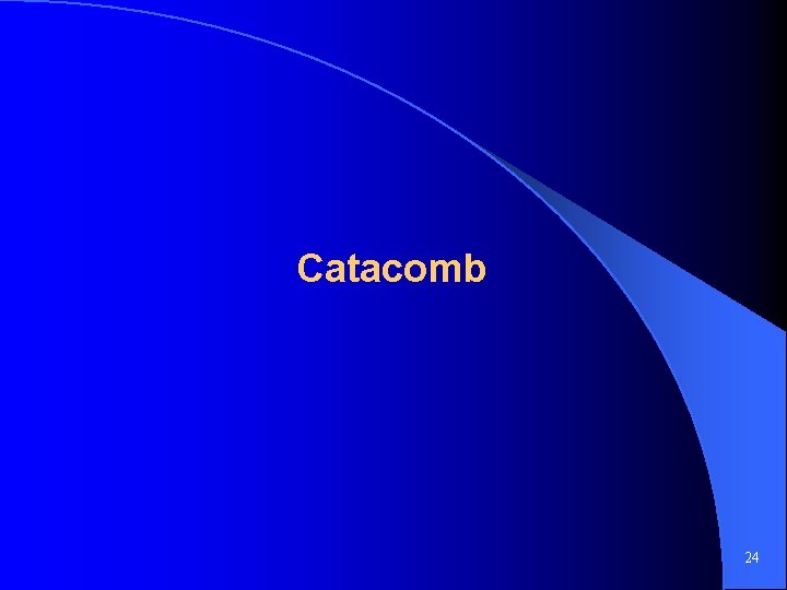 Catacomb 24 