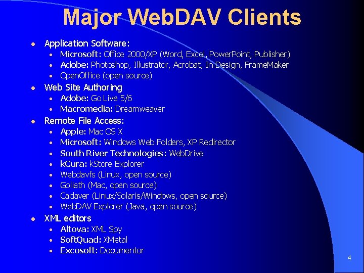 Major Web. DAV Clients l Application Software: • • • l Web Site Authoring
