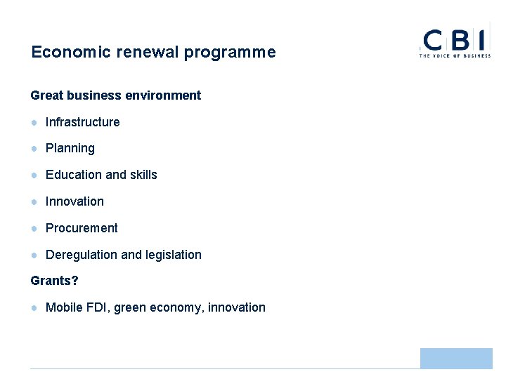 Economic renewal programme Great business environment ● Infrastructure ● Planning ● Education and skills