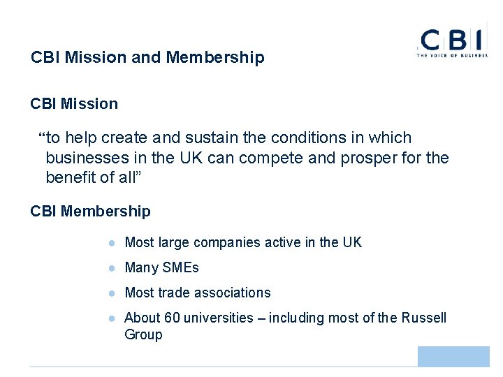 CBI Mission and Membership CBI Mission “to help create and sustain the conditions in