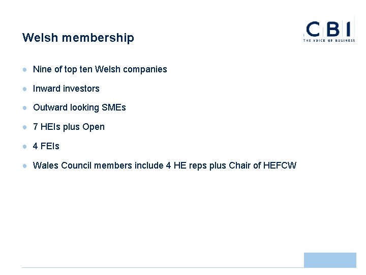 Welsh membership ● Nine of top ten Welsh companies ● Inward investors ● Outward
