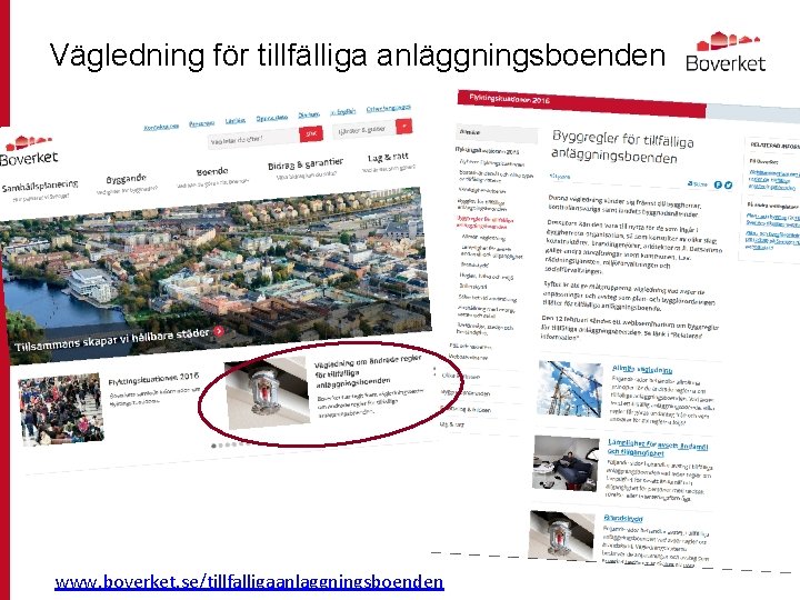 Vägledning för tillfälliga anläggningsboenden www. boverket. se/tillfalligaanlaggningsboenden 