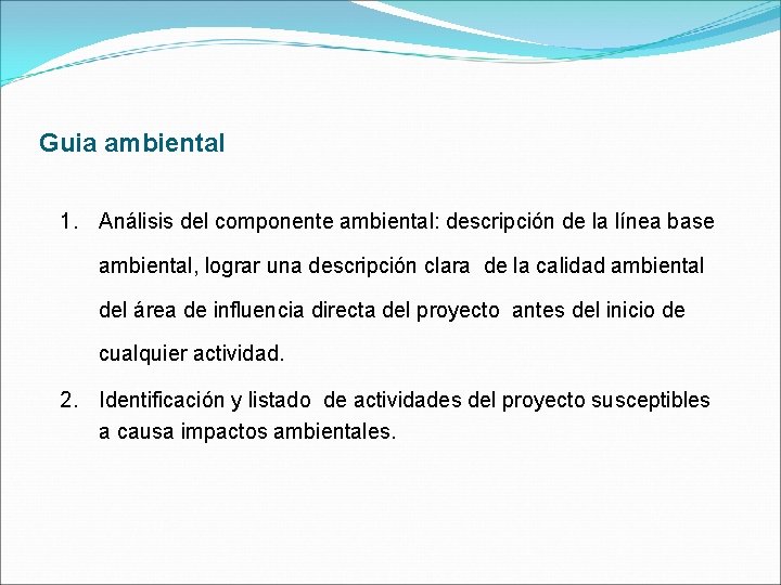 Guia ambiental 1. Análisis del componente ambiental: descripción de la línea base ambiental, lograr