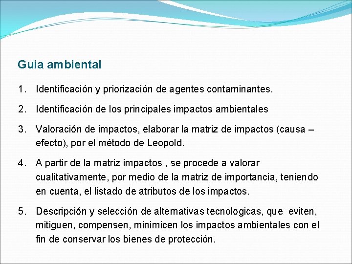 Guia ambiental 1. Identificación y priorización de agentes contaminantes. 2. Identificación de los principales