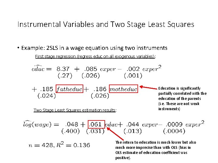 Instrumental Variables and Two Stage Least Squares • Example: 2 SLS in a wage