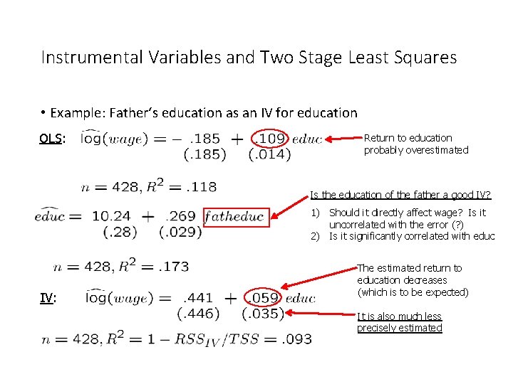 Instrumental Variables and Two Stage Least Squares • Example: Father‘s education as an IV