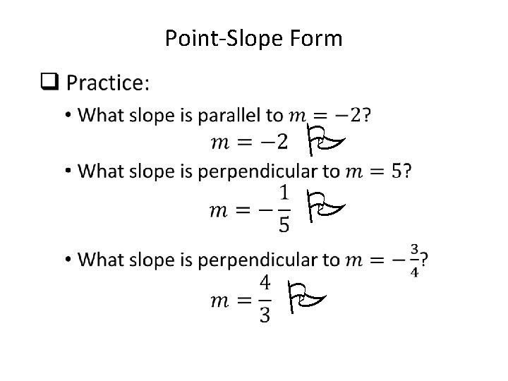 Point-Slope Form • P P P 
