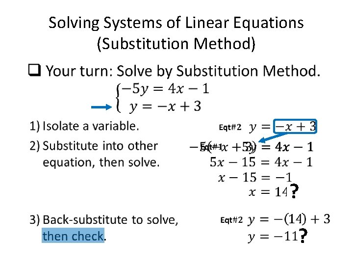  • Solving Systems of Linear Equations (Substitution Method) ? ? 