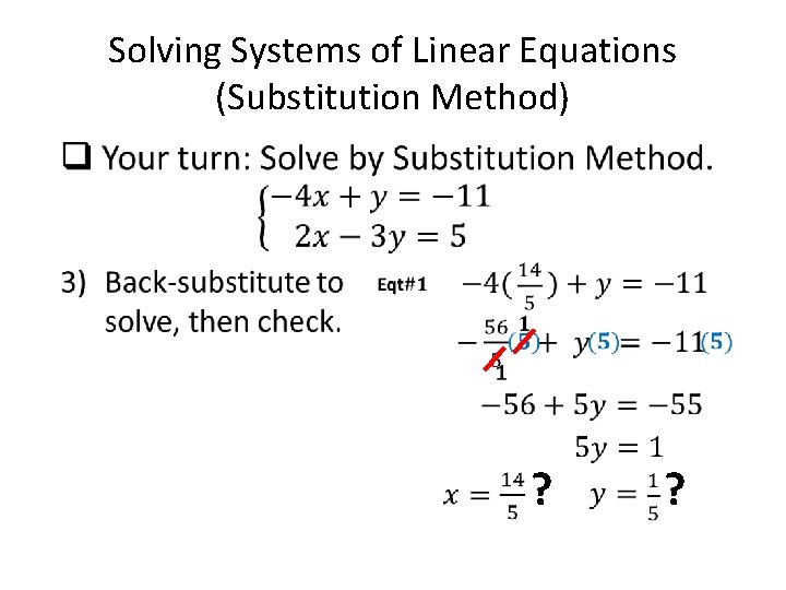  • Solving Systems of Linear Equations (Substitution Method) ? 