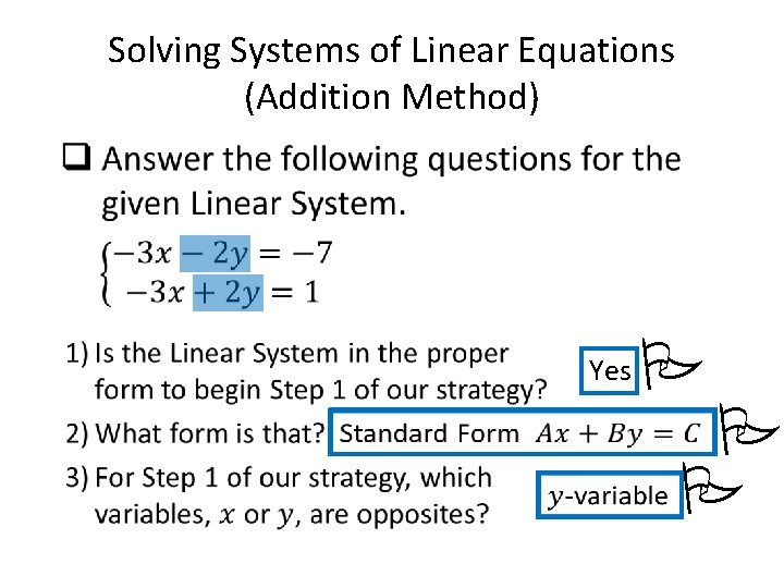 • Solving Systems of Linear Equations (Addition Method) Yes P P P 