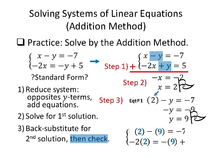  • Solving Systems of Linear Equations (Addition Method) Step 1) Step 2) Step