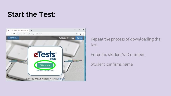 Start the Test: Repeat the process of downloading the test. Enter the student’s ID