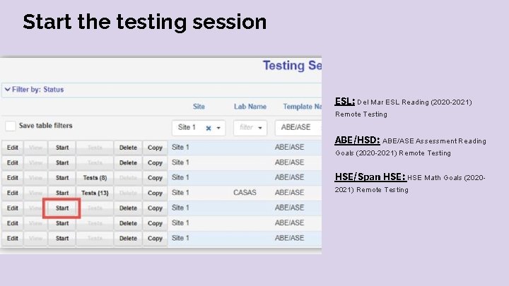Start the testing session ESL: Del Mar ESL Reading (2020 -2021) Remote Testing ABE/HSD: