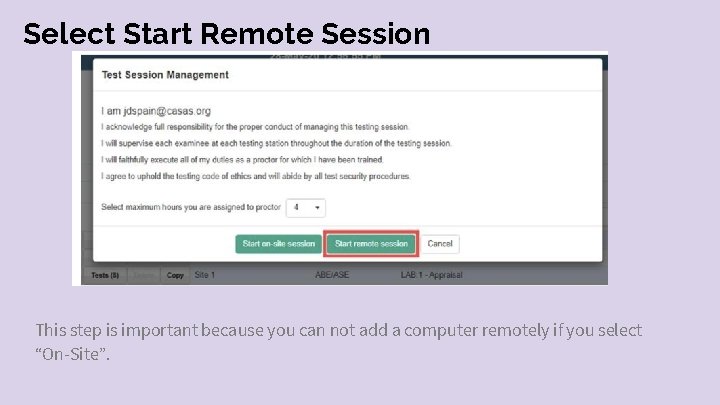 Select Start Remote Session This step is important because you can not add a