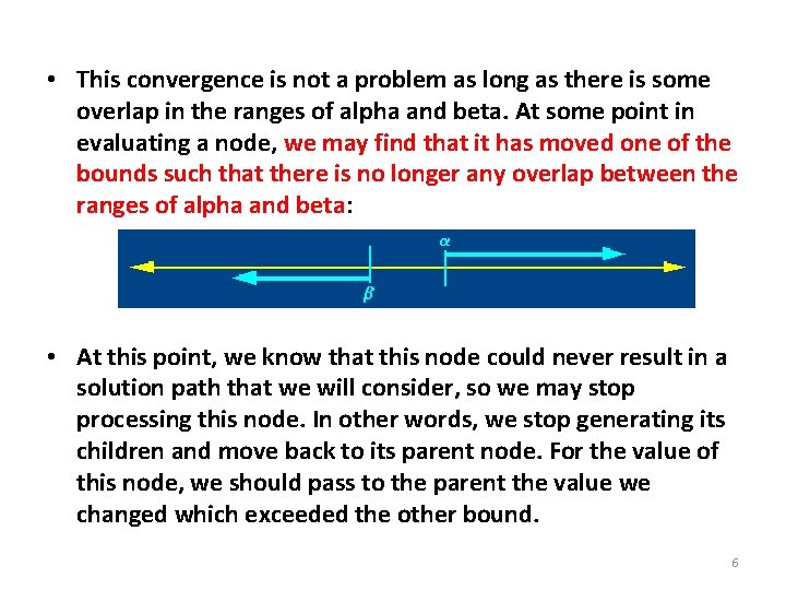 • This convergence is not a problem as long as there is some • This convergence is not a problem as long as there is some