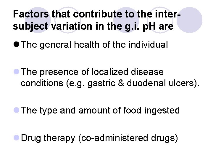 Factors that contribute to the intersubject variation in the g. i. p. H are