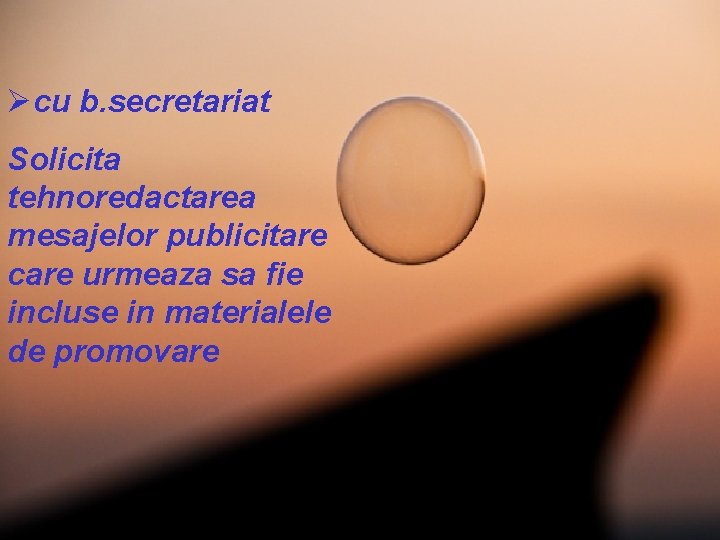 Øcu b. secretariat Solicita tehnoredactarea mesajelor publicitare care urmeaza sa fie incluse in materialele