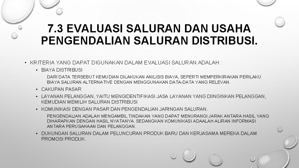 7. 3 EVALUASI SALURAN DAN USAHA PENGENDALIAN SALURAN DISTRIBUSI. • KRITERIA YANG DAPAT DIGUNAKAN