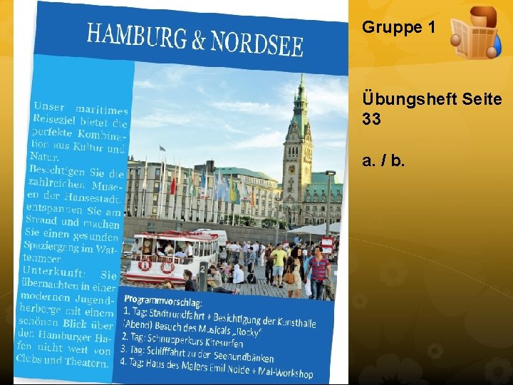 Gruppe 1 Übungsheft Seite 33 a. / b. 