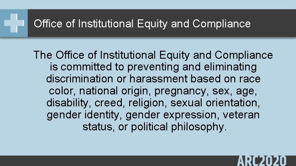 Office of Institutional Equity and Compliance The Office of Institutional Equity and Compliance is