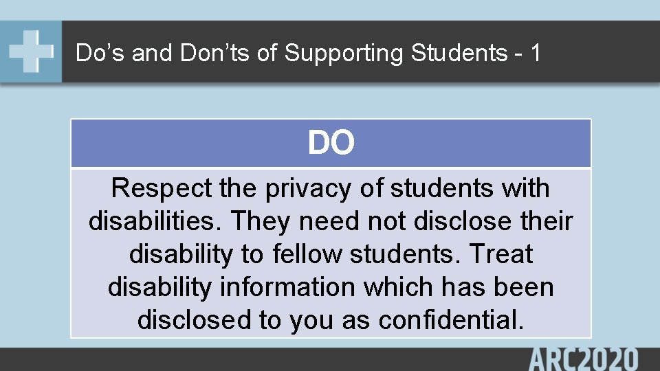 Do’s and Don’ts of Supporting Students - 1 DO Respect the privacy of students