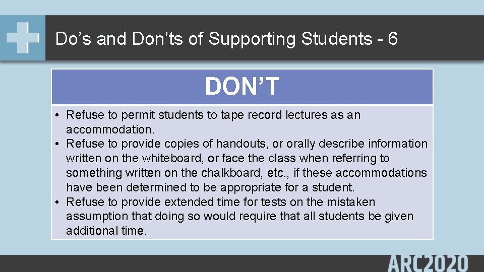 Do’s and Don’ts of Supporting Students - 6 DON’T • Refuse to permit students