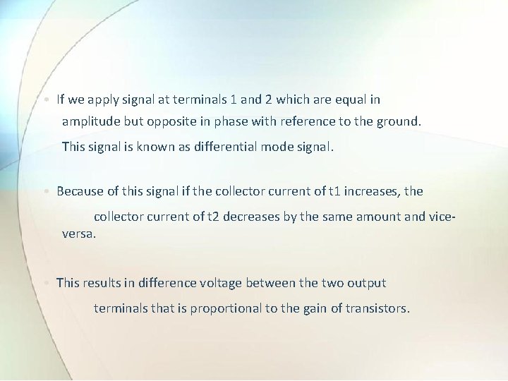  • If we apply signal at terminals 1 and 2 which are equal