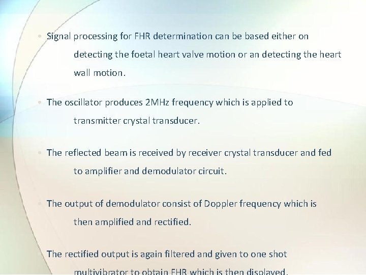  • Signal processing for FHR determination can be based either on detecting the