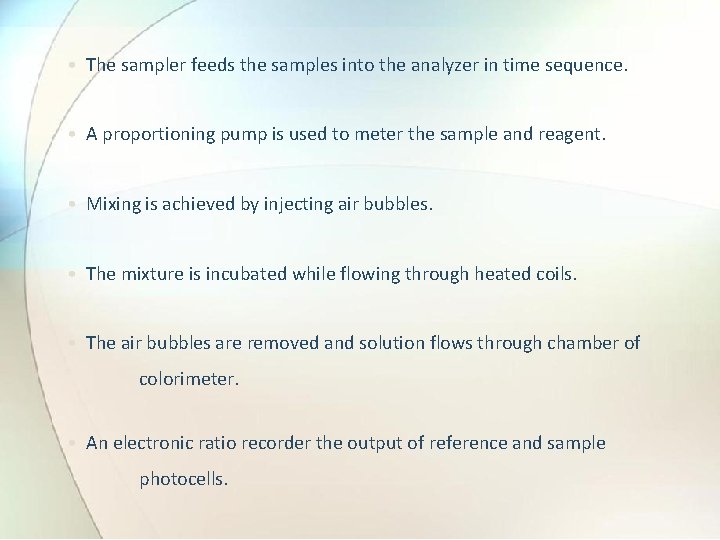  • The sampler feeds the samples into the analyzer in time sequence. •