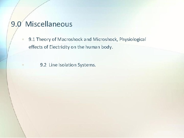 9. 0 Miscellaneous • 9. 1 Theory of Macroshock and Microshock, Physiological effects of