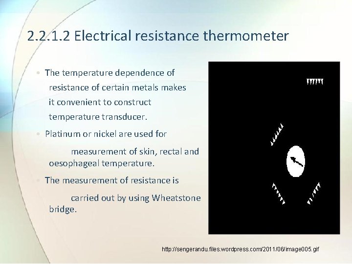 2. 2. 1. 2 Electrical resistance thermometer • The temperature dependence of resistance of