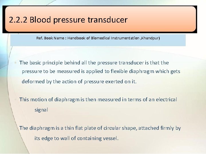 2. 2. 2 Blood pressure transducer Ref. Book Name : Handbook of Biomedical Instrumentation