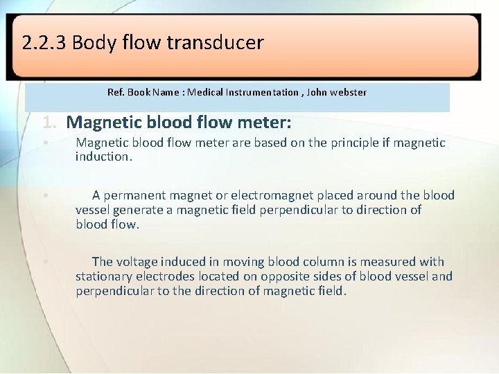 2. 2. 3 Body flow transducer Ref. Book Name : Medical Instrumentation , John