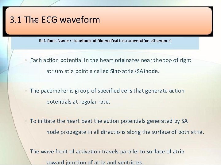 3. 1 The ECG waveform Ref. Book Name : Handbook of Biomedical Instrumentation ,