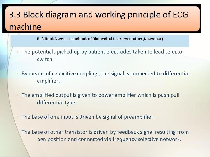 3. 3 Block diagram and working principle of ECG machine Ref. Book Name :
