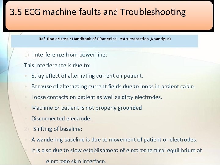 3. 5 ECG machine faults and Troubleshooting Ref. Book Name : Handbook of Biomedical