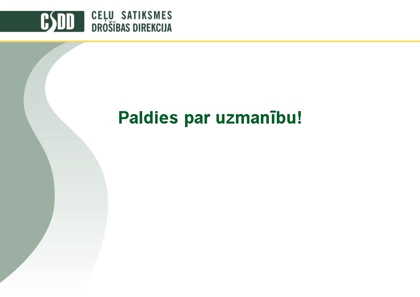 Paldies par uzmanību! 