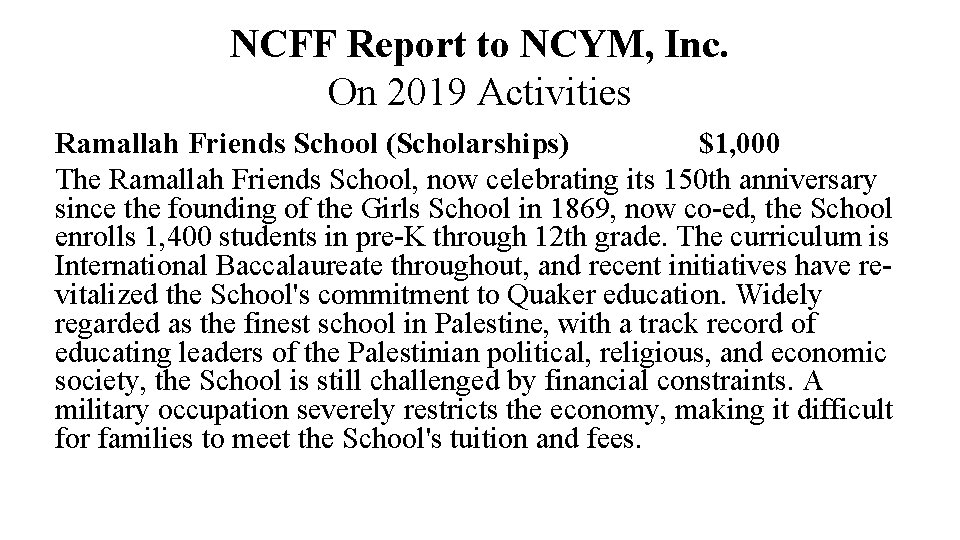 NCFF Report to NCYM, Inc. On 2019 Activities Ramallah Friends School (Scholarships) $1, 000