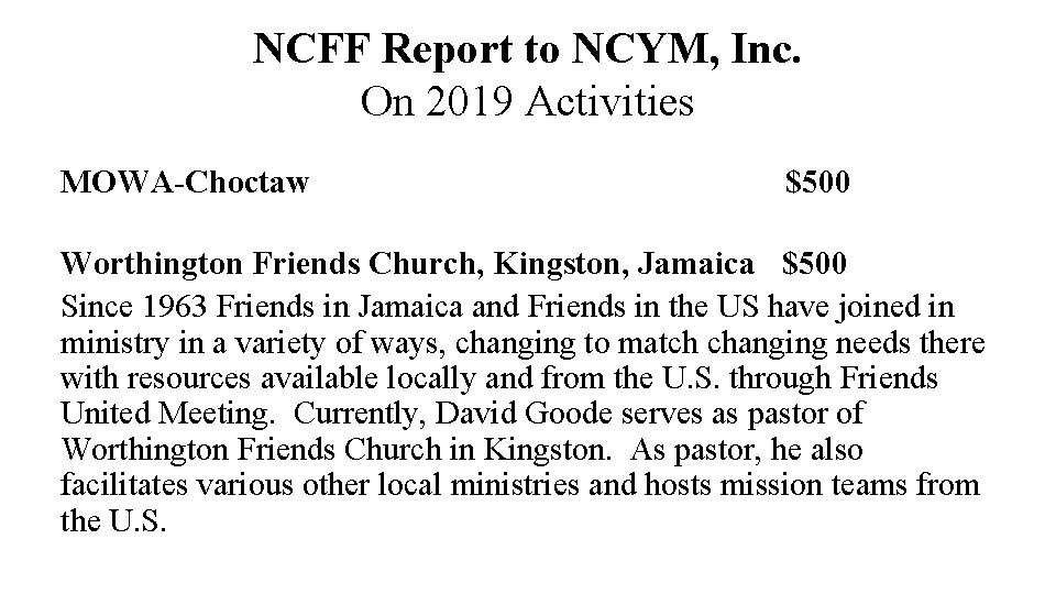 NCFF Report to NCYM, Inc. On 2019 Activities MOWA-Choctaw $500 Worthington Friends Church, Kingston,