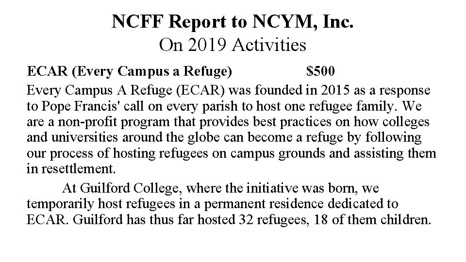NCFF Report to NCYM, Inc. On 2019 Activities ECAR (Every Campus a Refuge) $500