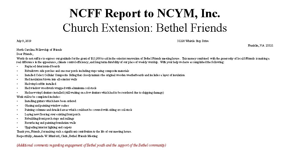 NCFF Report to NCYM, Inc. Church Extension: Bethel Friends July 9, 2019 31220 Whistle